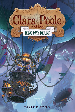 Clara Poole and the Long Way Round by Taylor Tyng