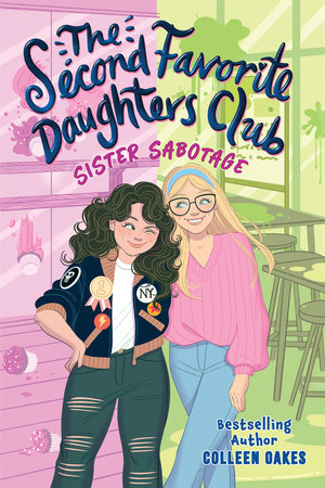 The Second Favorite Daughters Club 1: Sister Sabotage by Colleen Oakes