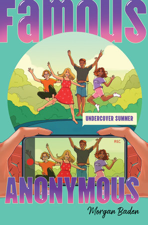 Famous Anonymous 2: Undercover Summer by Morgan Baden