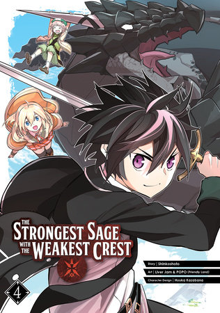 The Strongest Sage with the Weakest Crest 04 by Shinkoshoto and Liver Jam&POPO (Friendly Land)