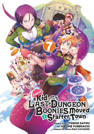 Suppose a Kid from the Last Dungeon Boonies Moved to a Starter Town 07 (Manga) by Toshio Satou and Hajime Fusemachi