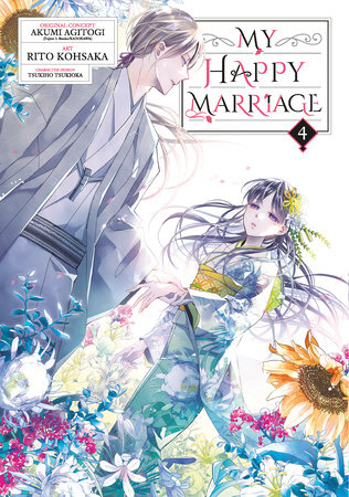 My Happy Marriage 04 (Manga) by Original Concept by Akumi Agitogi (Fujimi L Bunko/KADOKAWA), Art by Rito Kohsaka, Character Design by Tsukiho Tsukioka