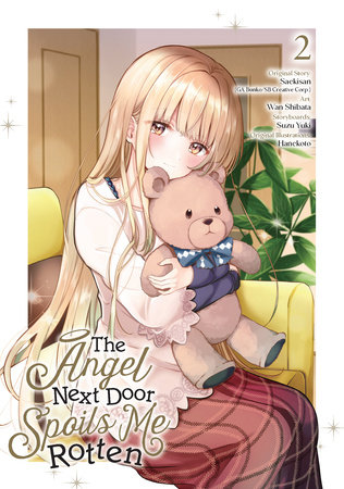 The Angel Next Door Spoils Me Rotten 02 (Manga) by Saekisan,Wan Shibata