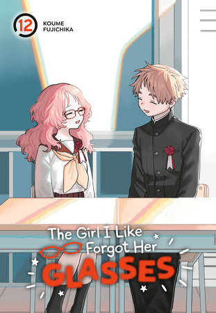 The Girl I Like Forgot Her Glasses 12 by Koume Fujichika