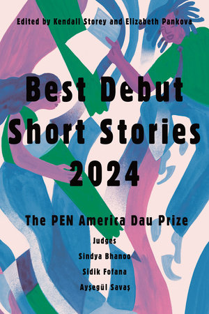 Best Debut Short Stories 2024 9781646222353 PenguinRandomHouse Com   9781646222353