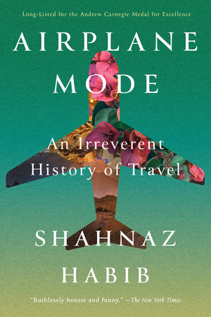 Airplane Mode by Shahnaz Habib