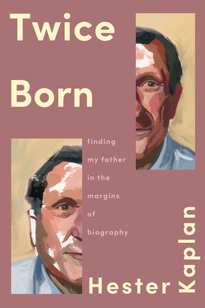 Twice Born by Hester Kaplan