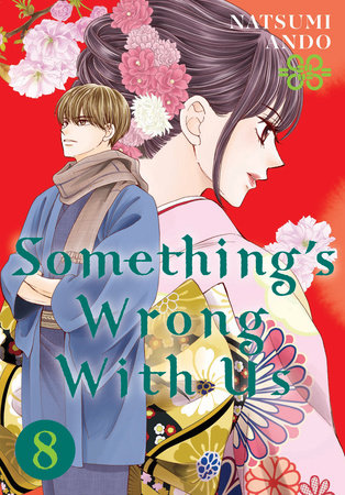 Something's Wrong With Us 8 by Natsumi Ando