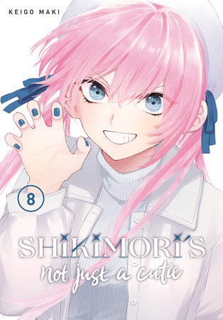 Shikimori's Not Just a Cutie 8 by Keigo Maki