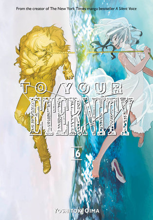 To Your Eternity 16 by Yoshitoki Oima