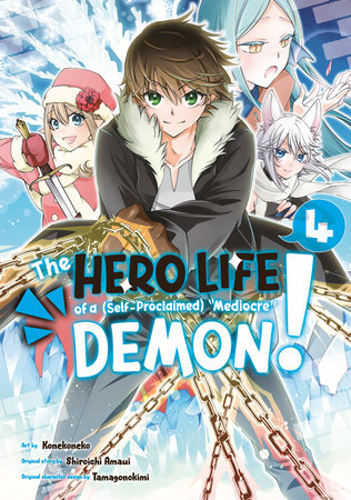 The Hero Life of a (Self-Proclaimed) Mediocre Demon! 4 by Shiroichi Amaui