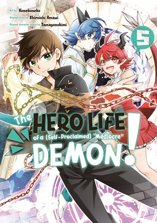 The Hero Life of a (Self-Proclaimed) Mediocre Demon! 5 by Shiroichi Amaui
