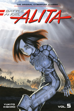 Battle Angel Alita 5 (Paperback) by Yukito Kishiro