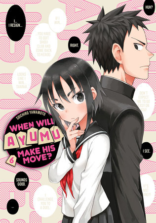 When Will Ayumu Make His Move? 6 by Soichiro Yamamoto