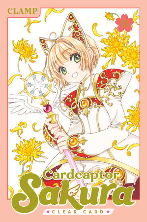Cardcaptor Sakura: Clear Card 12 by CLAMP