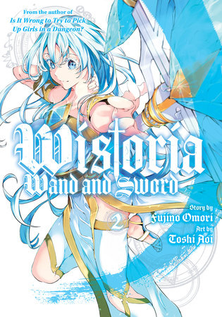 Wistoria: Wand and Sword 2 by Toshi Aoi