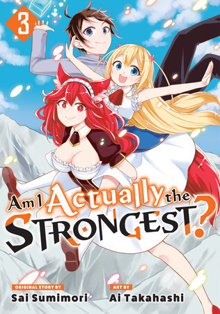 Am I Actually the Strongest? 3 (Manga) by Ai Takahashi