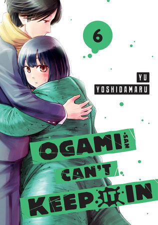 Ogami-san Can't Keep It In 6 by Yu Yoshidamaru