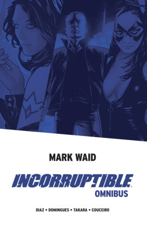 Incorruptible Omnibus by Mark Waid