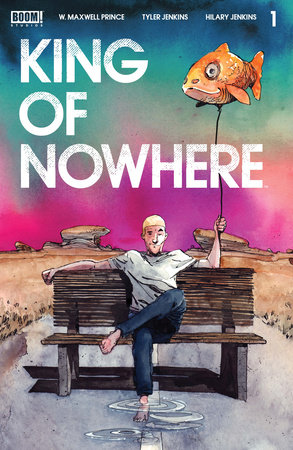 King of Nowhere #1 by W. Maxwell Prince