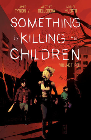 Something is Killing the Children Vol. 3 by James Tynion IV