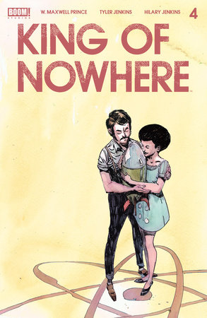 King of Nowhere #4 by W. Maxwell Prince
