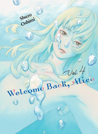 Welcome Back, Alice 4 by Shuzo Oshimi