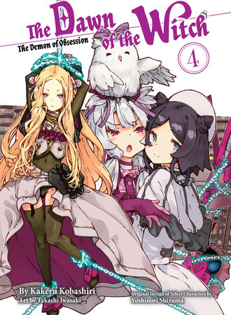 The Dawn of the Witch 4 (light novel) by Kakeru Kobashiri