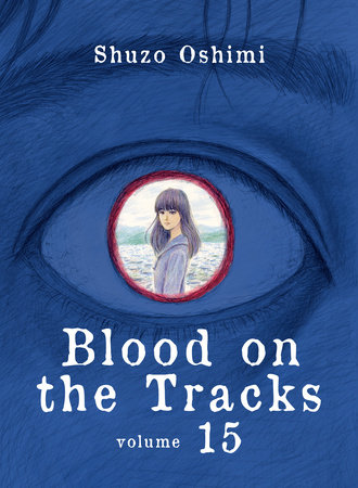 Blood on the Tracks 15 by Shuzo Oshimi