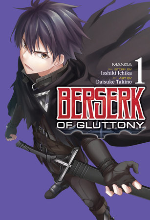 Berserk of Gluttony (Manga) Vol. 1 by Isshiki Ichika
