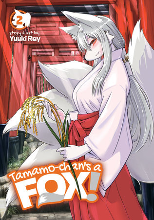 Tamamo-chan's a Fox! Vol. 2 by Yuuki Ray
