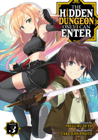 The Hidden Dungeon Only I Can Enter (Light Novel) Vol. 3 by Meguru Seto
