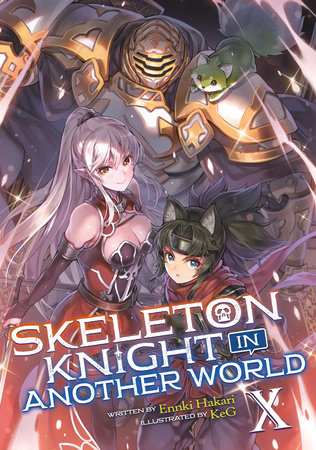 Skeleton Knight in Another World (Light Novel) Vol. 10 by Ennki Hakari