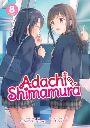 Adachi and Shimamura (Light Novel) Vol. 8 by Hitoma Iruma