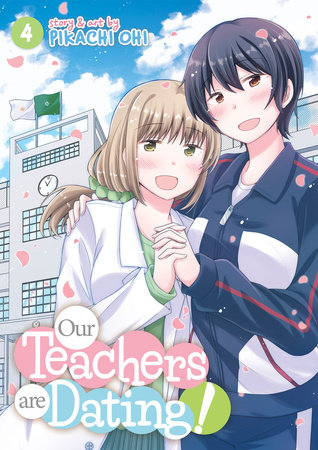 Our Teachers Are Dating! Vol. 4 by Pikachi Ohi