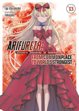Arifureta: From Commonplace to World's Strongest (Light Novel) Vol. 13 by Ryo Shirakome
