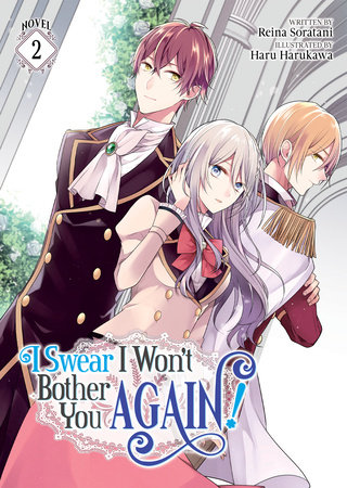 I Swear I Won't Bother You Again! (Light Novel) Vol. 2 by Reina Soratani