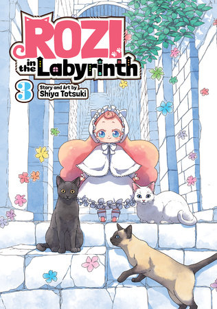 Rozi in the Labyrinth Vol. 3 by Shiya Totsuki