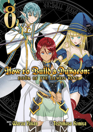 How to Build a Dungeon: Book of the Demon King Vol. 8 by Warau Yakan