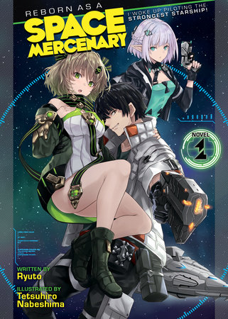 Reborn as a Space Mercenary: I Woke Up Piloting the Strongest Starship! (Light Novel) Vol. 1 by Ryuto