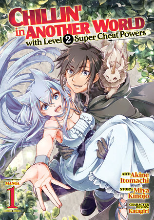 Chillin' in Another World with Level 2 Super Cheat Powers (Manga) Vol. 1 by Miya Kinojo