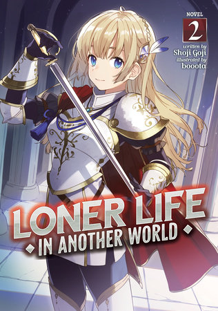 Loner Life in Another World (Light Novel) Vol. 2 by Shoji Goji