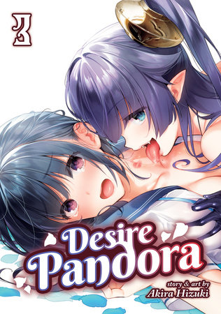 Desire Pandora Vol. 3 by Akira Hizuki