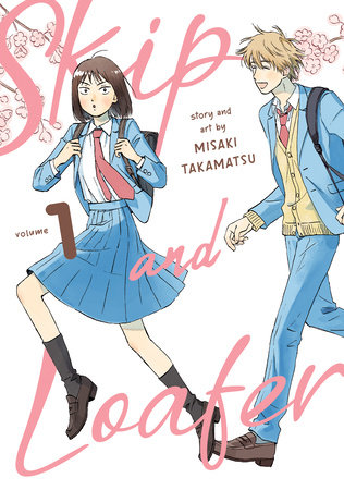 Skip and Loafer Vol. 1 by Misaki Takamatsu