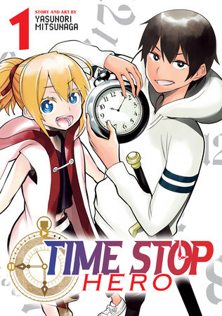 Time Stop Hero Vol. 1 by Yasunori Mitsunaga