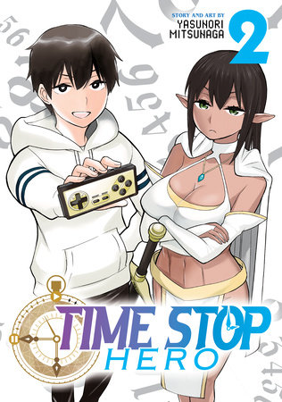 Time Stop Hero Vol. 2 by Yasunori Mitsunaga