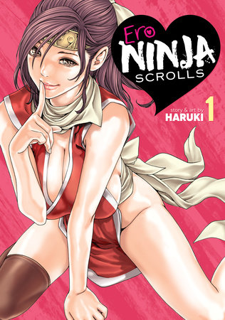 Ero Ninja Scrolls Vol. 1 by Haruki