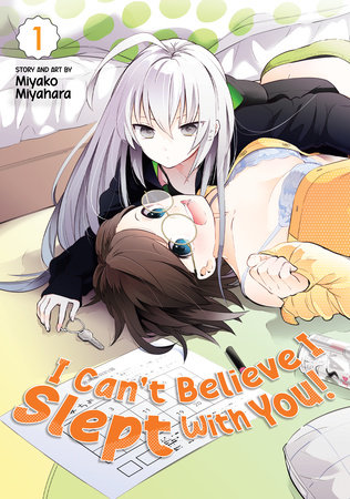 I Can't Believe I Slept With You! Vol. 1 by Miyako Miyahara
