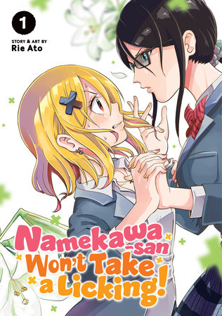 Namekawa-san Won't Take a Licking! Vol. 1 by Rie Ato