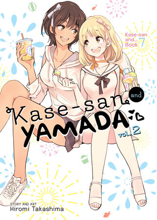 Kase-san and Yamada Vol. 2 by Hiromi Takashima